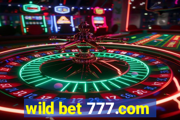 wild bet 777.com